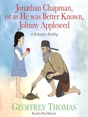 cover image of Jonathan Chapman, or as He was Better Known, Johnny Appleseed